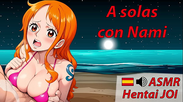 JOI ASMR hentai in Spanish with Nami from One Piece. It starts soft but...