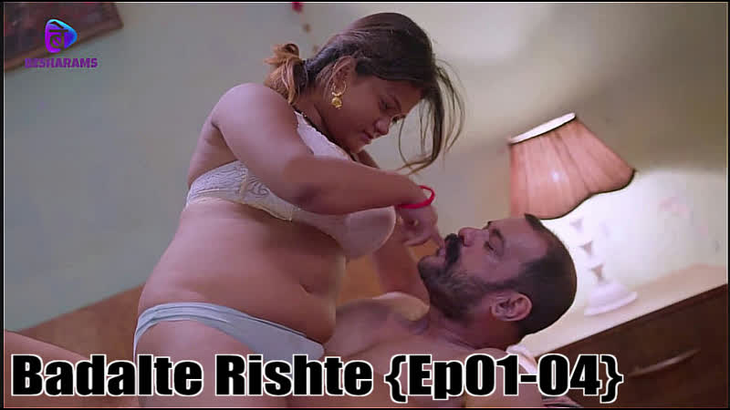 Badalte rishte ep01 04 besharams